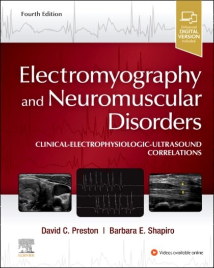 Electromyography and Neuromuscular Disorders E-Book: Clinical-Electrophysiologic-Ultrasound Correlations
