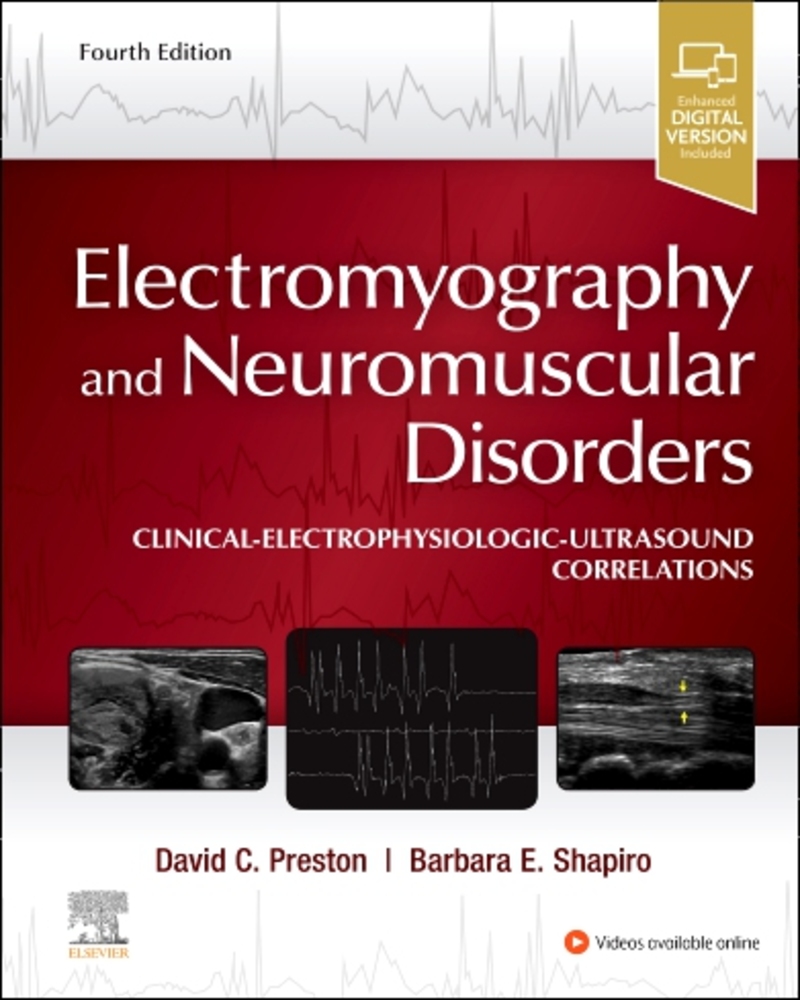 Electromyography and Neuromuscular Disorders E-Book: Clinical-Electrophysiologic-Ultrasound Correlations