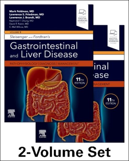 Sleisenger and Fordtran's Gastrointestinal and Liver Disease: Pathophysiology, Diagnosis, Management - 2 Volume Set