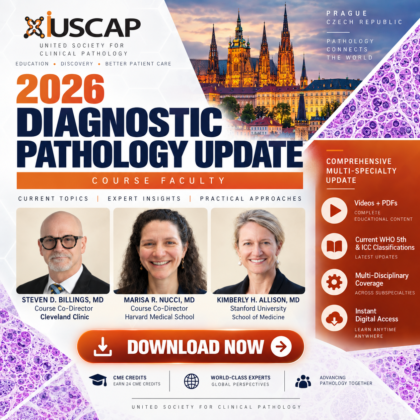 USCAP 2026 Diagnostic Pathology Update